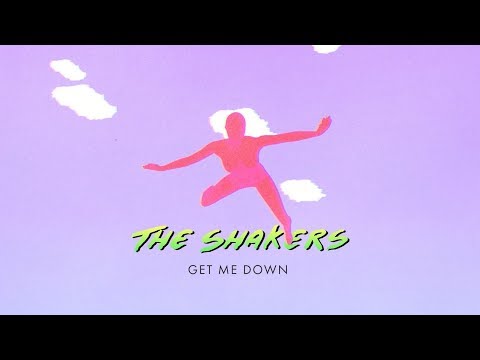 The Shakers - Get Me Down (Official Video)