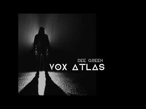 Dee Green - Vox Atlas (Original Mix)