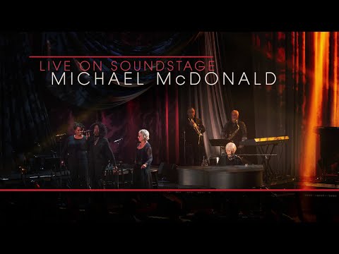 Michael McDonald - Live on Soundstage (2018) [60FPS]