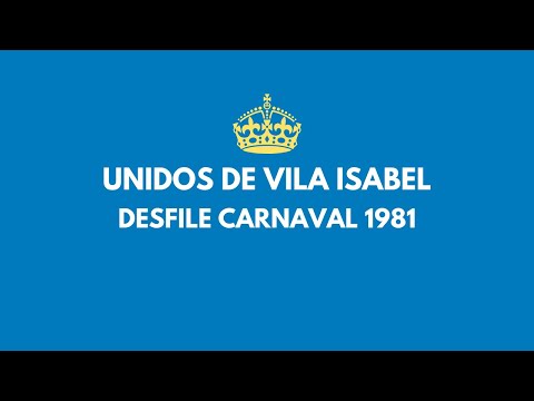 Escola de Samba Unidos de Vila Isabel - Desfile Carnaval 1981