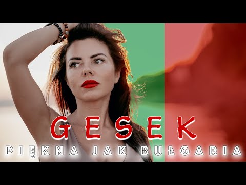 Gesek - Piękna jak Bułgaria 🇧🇬 (Oficjalny teledysk)