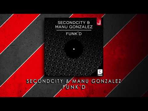 Secondcity & Manu Gonzalez - Funk'd