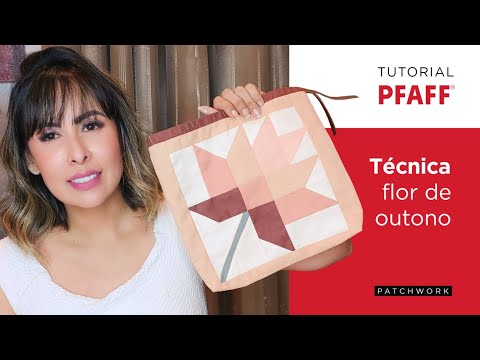 TUTORIAL PFAFF | Flor de outono • Técnica de Patchwork.