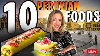 Top 10 Foods to Try in Lima, Peru | Ultimate Peruvian Food Guide