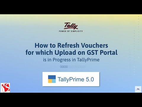 How to Refresh Vouchers for Which Upload on GST Portal is in Progress in TallyPrime | Yesha Software