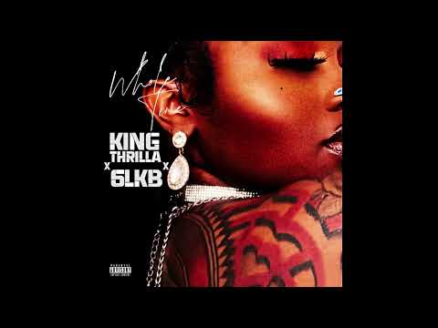 King Thrilla - Whole Time (feat. 6 LKB)