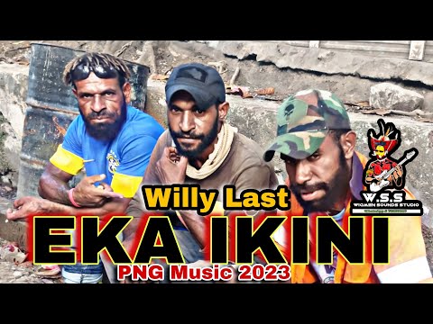 EKA IKINI _ WILLY LAST_ WIGMEN SOUNDS STUDIO_ 2023 HelaMusic🇵🇬
