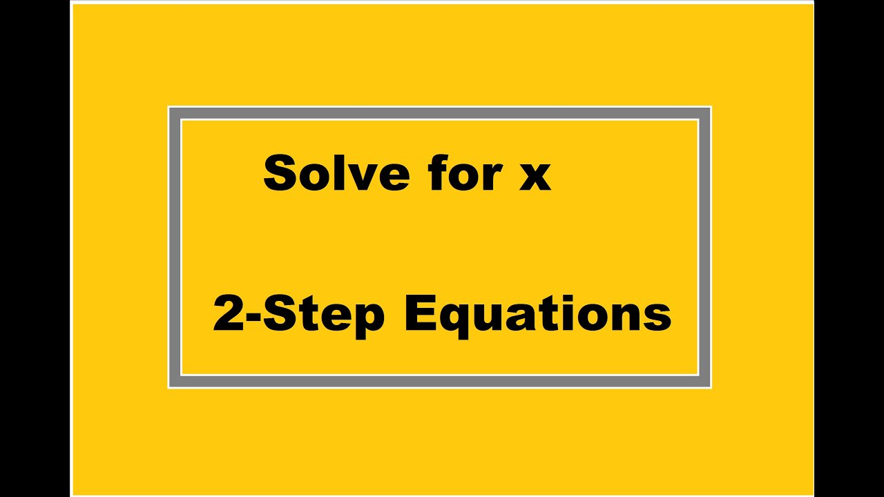 Solve for x: 2-Step Equations (Simplifying Math)