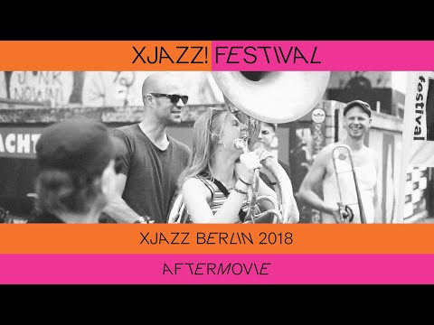 XJAZZ Festival 2018 Aftermovie