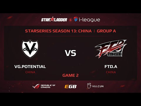 VG.P vs FTD.A, StarSeries 13 China, Game 2