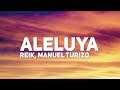 Reik, Manuel Turizo - Aleluya (Letra)