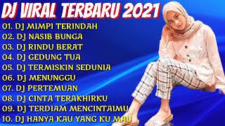 Download lagu DJ TERBARU 2021 ❤️ DJ MIMPI TERINDAH || DJ NASIB BUNGA || DJ RINDU BERAT mp3 Download lagu DJ TERBARU 2021 ❤️ DJ MIMPI TERINDAH || DJ NASIB BUNGA || DJ RINDU BERAT mp3