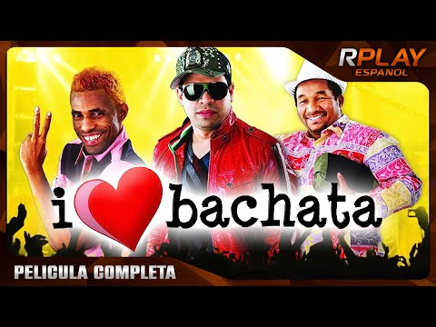 I LOVE BACHATA - PELICULA COMEDIA  EN ESPANOL LATINO