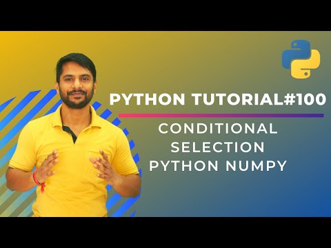 Conditional Selection In Python Numpy In Hindi