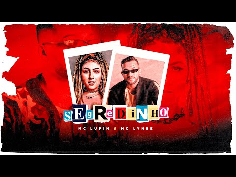 MC Lupín e MC Lynne - Segredinho