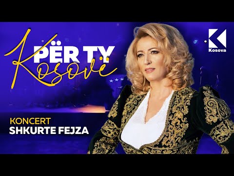 KONCERT - SHKURTE FEJZA - Për ty Kosovë - 17.02.2022 - KlanKosova