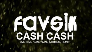 Electro :: Cash Cash - Overtime (Candyland &amp; DotEXE Remix)
