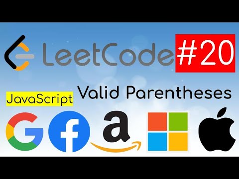 LeetCode solutions explanation JavaScript. Problem #20 - Valid Parentheses
