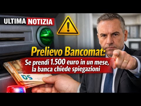 ATM Withdrawal: If you withdraw €1,500 in a month, the bank will ask for an explanation: find out...