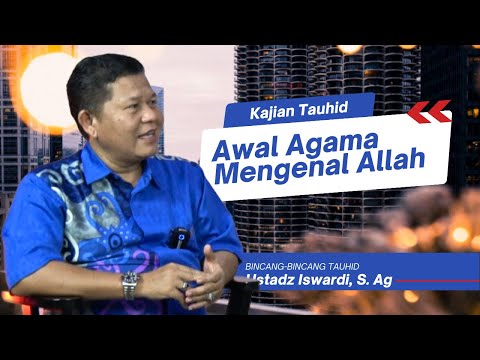 Bincang Bincang Tauhid Eps. 8 - Awaluddin Makrifatullah | Ust. Iswardi, S. Ag