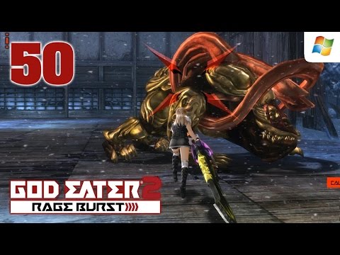 God Eater 2 Rage Burst 【PC】 #50 │ No Commentary Playthrough