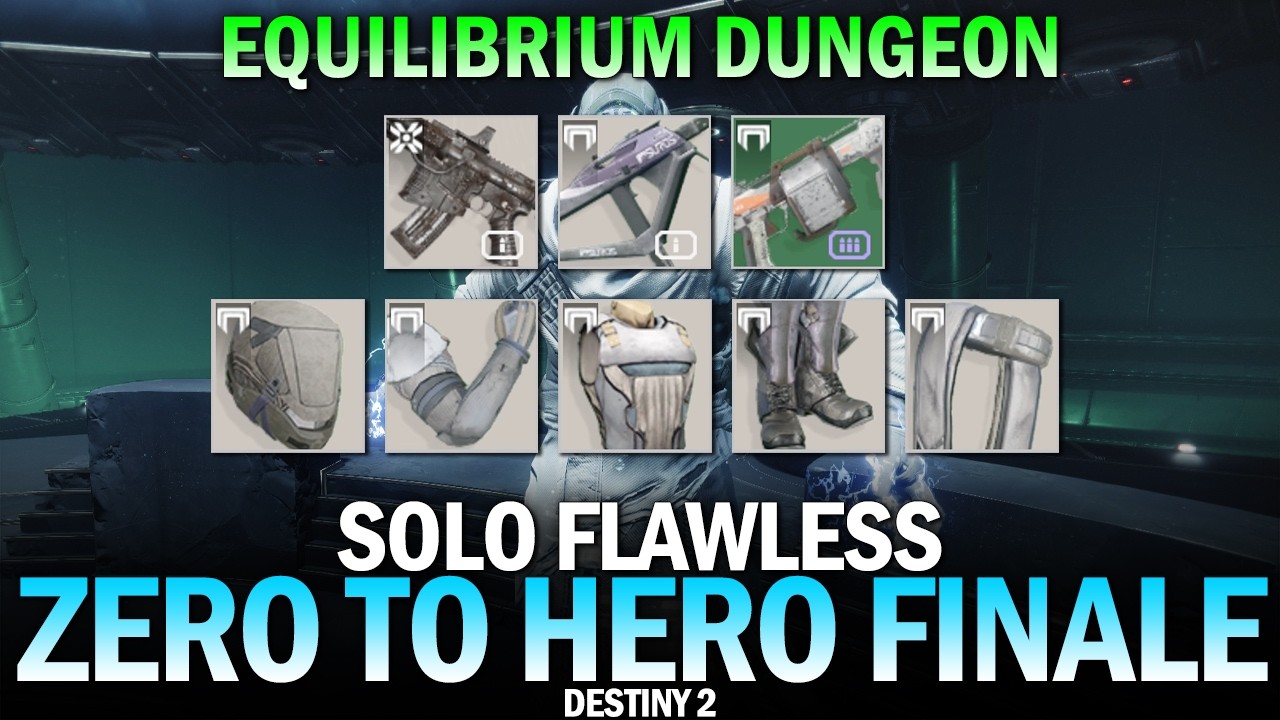 Solo Flawless "Zero to Hero" Dungeon Series Finale - Equilibrium [Destiny 2]