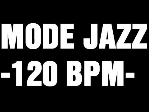MODE JAZZ BASS TRACK FOR DRUM PRACTICE -120 BPM-