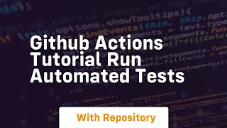 Download the video "Github actions tutorial run automated tests"