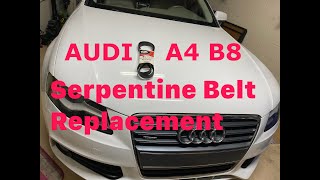 Audi A4 B8 Serpentine Belt Replacement