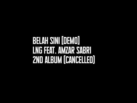 LNG - Belah Sini [2016 DEMO] feat. Amzar Sabri