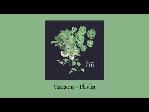 Vacations - Playlist