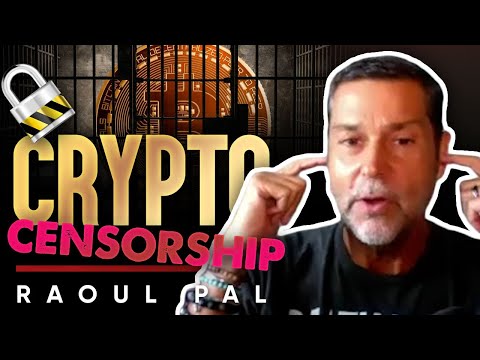 Censorship in crypto - Raoul Pal.