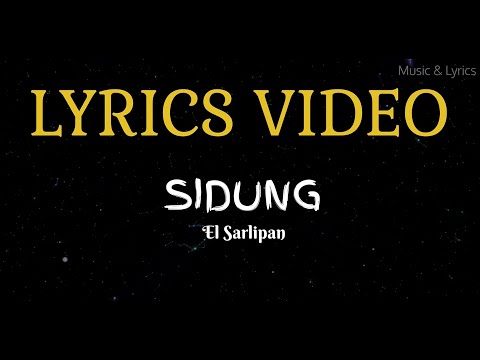 Sidung by El Sarlipan Lyrics Video