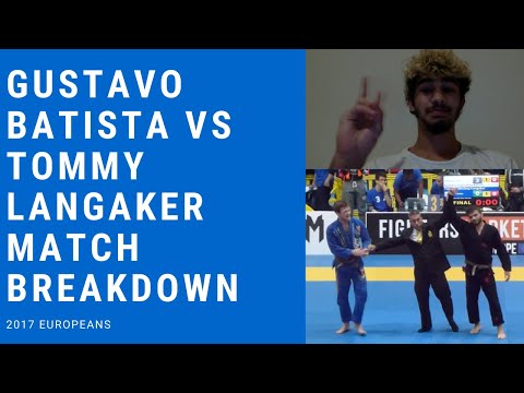 Gustavo Batista vs Tommy Langaker 2017 Europeans BJJ Match Breakdown