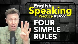 FOUR SIMPLE RULES English Seaking Practice Repeat-After-Me