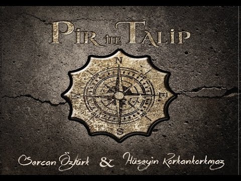 Sercan Öztürk & Hüseyin Korkankorkmaz - Vahdetname - Pir ile Talip - Arda Müzik 2015