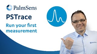 PSTrace Tutorial #1: Perform your first electrochemical measurement