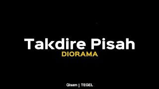 Download lagu Takdire Pisah - DIORAMA (lirik lagu) || sewu dungo lan sewu harapan mp3
