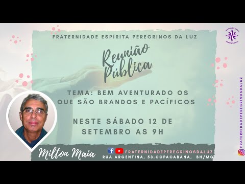 Bem aventurado os que são brandos e pacíficos  - Palestra Pública