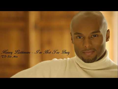 Kenny Lattimore – I’m Not Too Busy (TD Ext Mix)