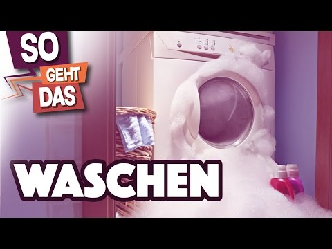 So wäscht du RICHTIG! (für Anfänger oder IDIOTEN)