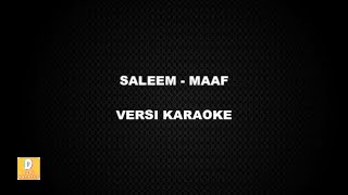 Download lagu (KARAOKE) SALEEM - MAAF (Versi Original) mp3