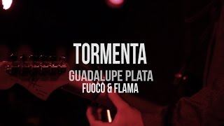 Guadalupe Plata - Tormenta (Directo) | Fuoco y Flama