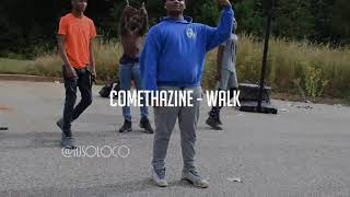 Walk - Comethazine @Jaythehitz @Sl_1k @ajsoloco