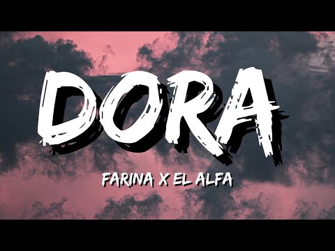Farina x El Alfa - DORA (Lyrics)
