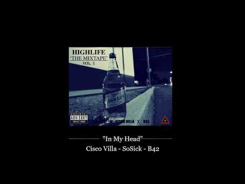 5. In My Head - Cisco Villa - SoSick - B42