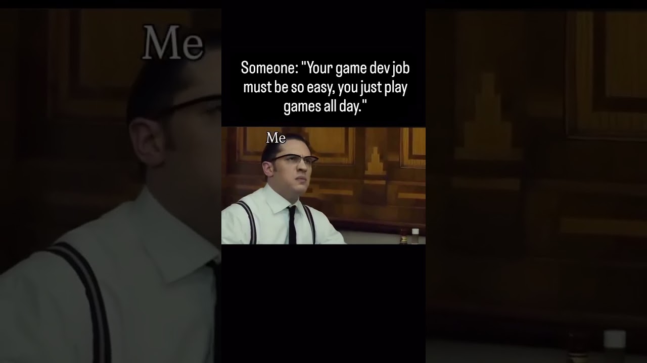 Everytime I tell someone I'm a game developer #gamedev #indiedev #programming