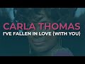 Carla Thomas - I've Fallen In Love (With You) (Official Audio)