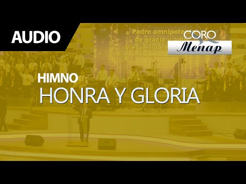 Honra y gloria | Coro Menap