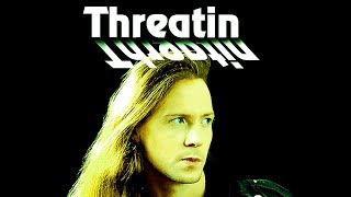 Threatin is "The Room" of Music